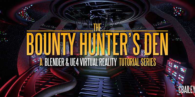 BlenderMarket – Bounty Hunter’S Den – Blender & Ue4 Virtual Reality Tutorial Series 2 largef 6f0bf7686f67a639243fc1dbcd9fb773